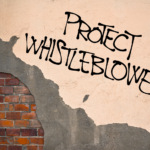 Protecting Whistleblowers from retaliation is essential.